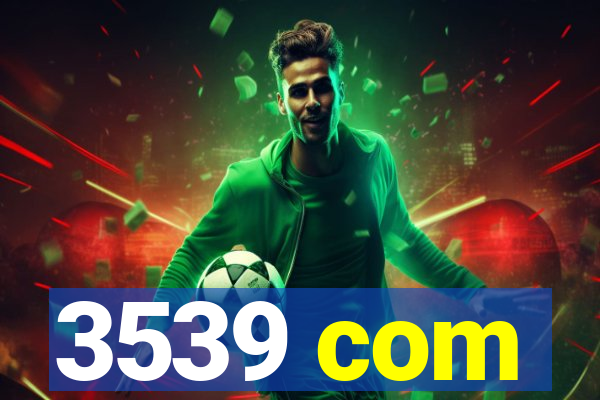3539 com